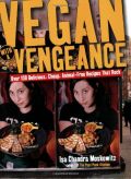 Vegan with a Vengeance : Over 150 Delicious, Cheap, Animal-Free Recipes That Rock Vegan with a Vengeance : Over 150 Delicious, Cheap, Animal-Free Recipes That Rock